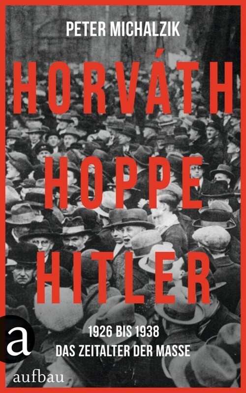 Horvath, Hoppe, Hitler (Hardcover)