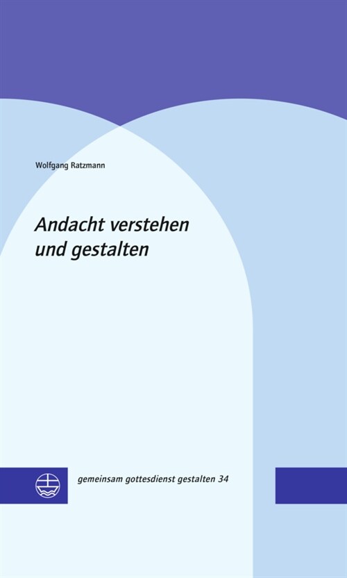 Andacht verstehen und gestalten (Hardcover)