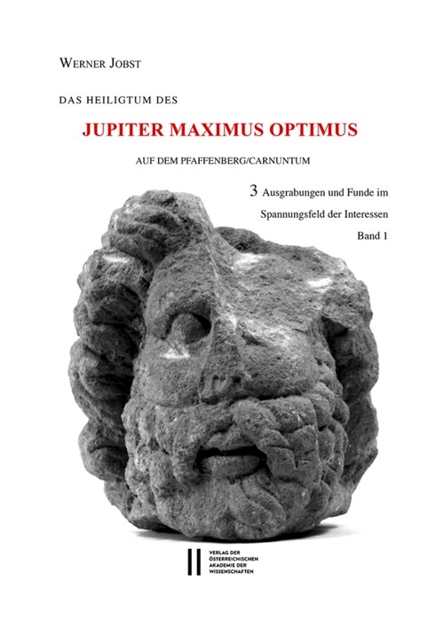 Das Heiligtum Des Jupiter Optimus Maximus Auf Dem Pfaffenberg/Carnuntum (Hardcover)
