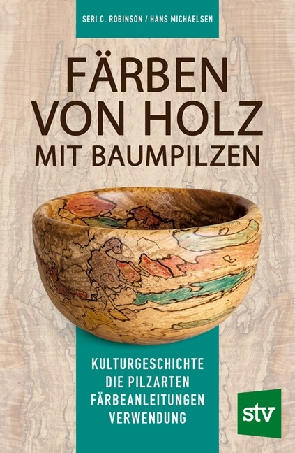 Farben von Holz mit Baumpilzen (Paperback)