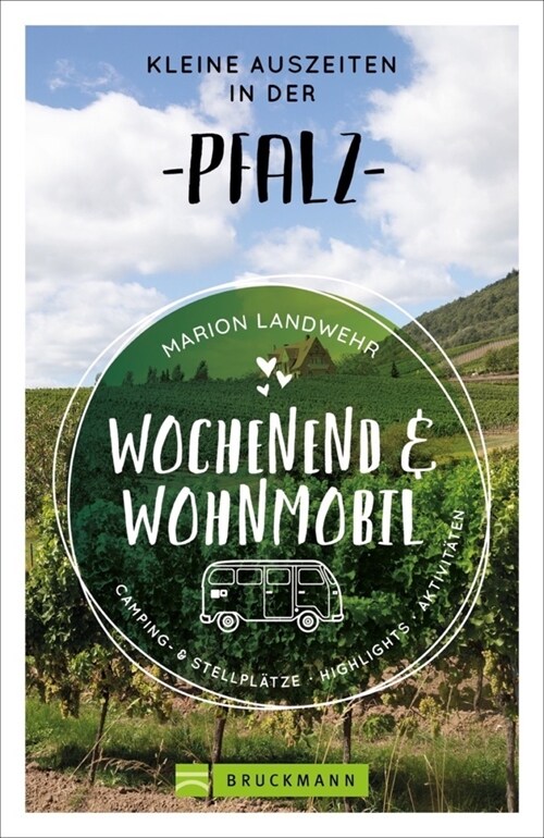 Wochenend und Wohnmobil - Kleine Auszeiten in der Pfalz (Paperback)