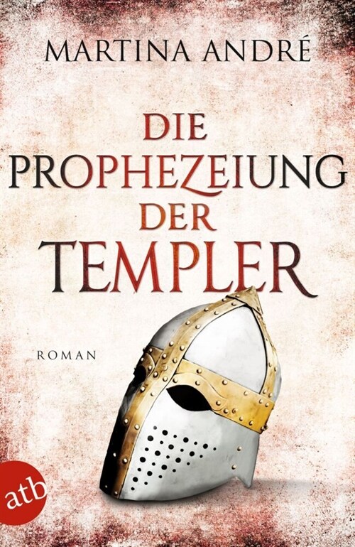 Die Prophezeiung der Templer (Paperback)