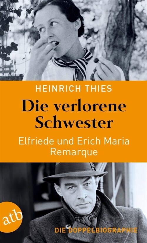 Die verlorene Schwester - Elfriede und Erich Maria Remarque (Paperback)