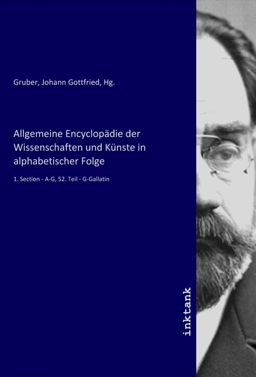 Allgemeine Encyclopadie der Wissenschaften und Kunste in alphabetischer Folge (Paperback)
