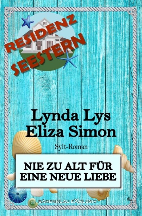 RESIDENZ SEESTERN - NIE ZU ALT FUR EINE NEUE LIEBE Ein Sylt-Roman (Paperback)