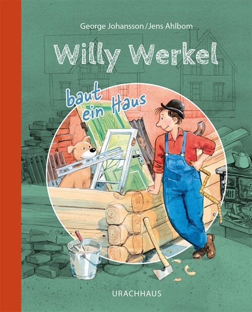 Willy Werkel baut ein Haus (Hardcover)