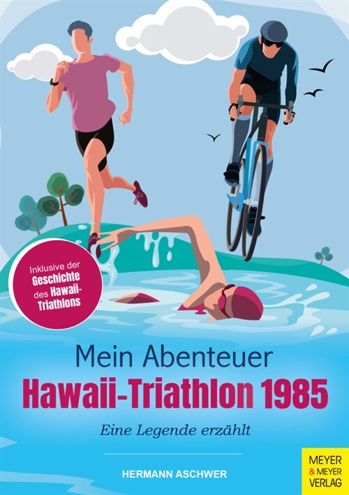Mein Abenteuer Hawaii-Triathlon 1985 (Paperback)