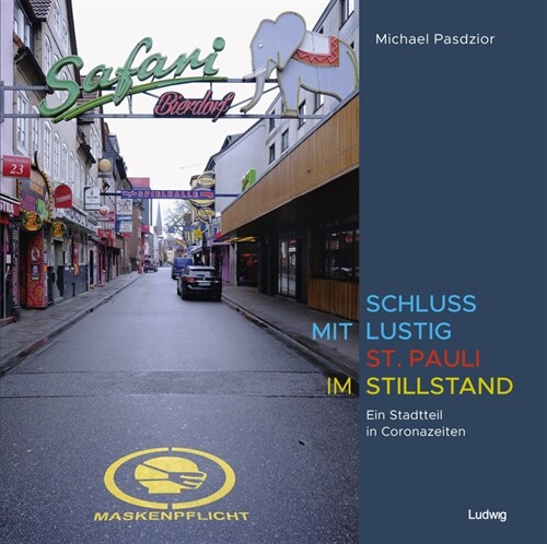 SCHLUSS MIT LUSTIG - St. Pauli im Stillstand (Hardcover)