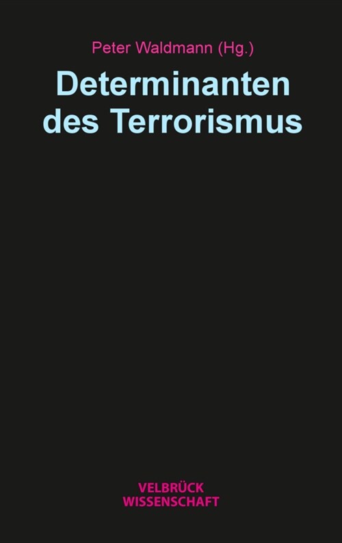 Determinanten des Terrorismus (Book)