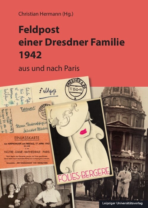 Feldpost einer Dresdner Familie 1942 (Paperback)
