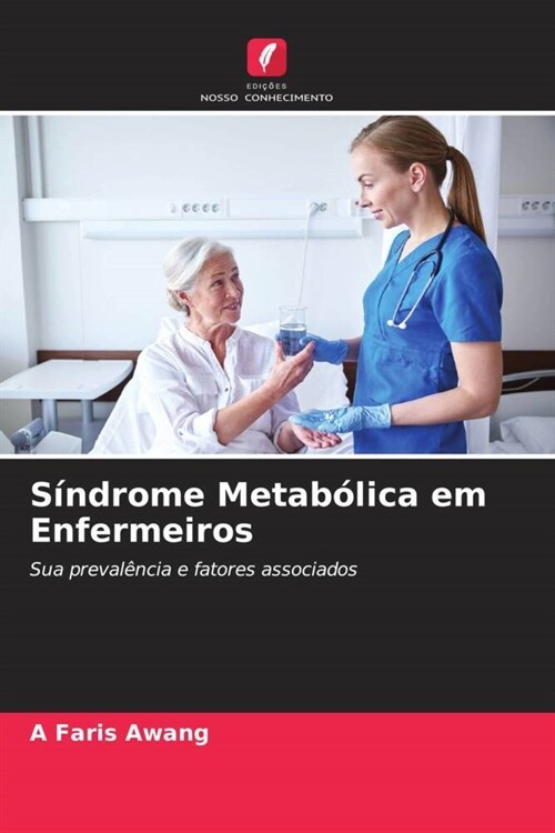 Sindrome Metabolica em Enfermeiros (Paperback)