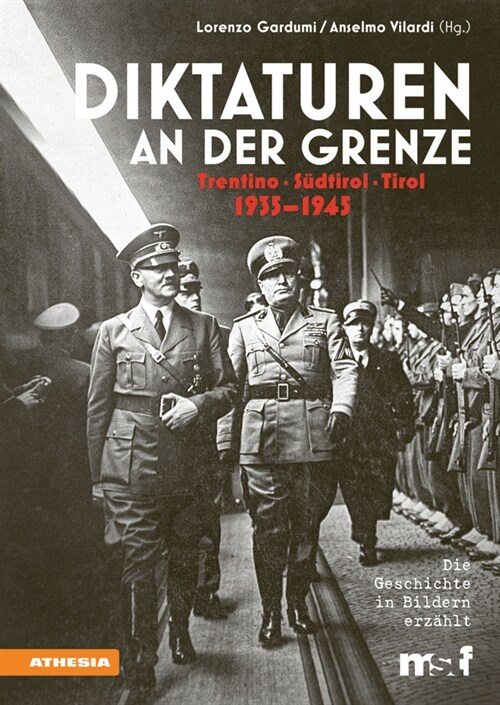 Diktaturen an der Grenze Trentino - Sudtirol - Tirol (Paperback)