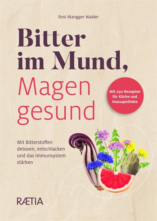 Bitter im Mund, Magen gesund (Hardcover)