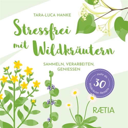 Stressfrei mit Wildkrautern (Hardcover)