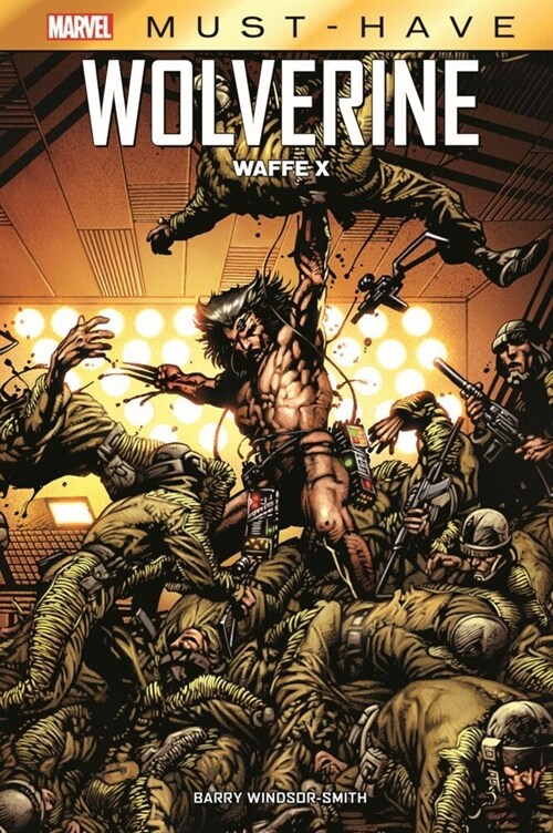 Marvel Must-Have: Wolverine - Waffe X (Hardcover)