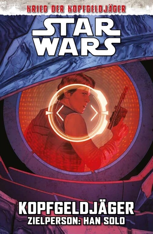 Star Wars Comics: Kopfgeldjager III - Zielperson: Han Solo (Paperback)