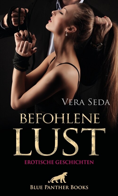 Befohlene Lust | Erotische Geschichten (Paperback)