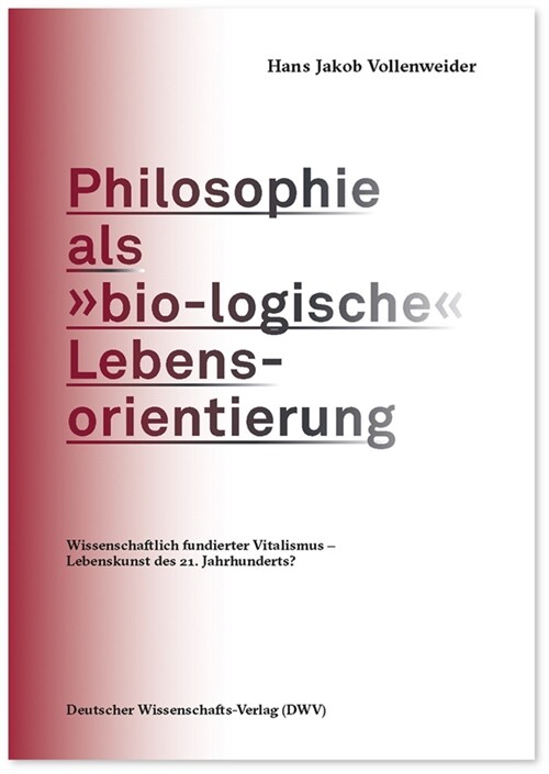 Philosophie als »bio-logische« Lebensorientierung (Paperback)