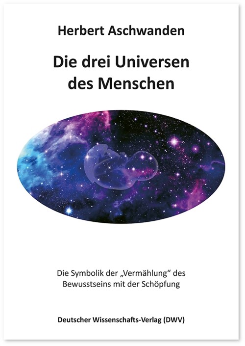 Die drei Universen des Menschen (Paperback)