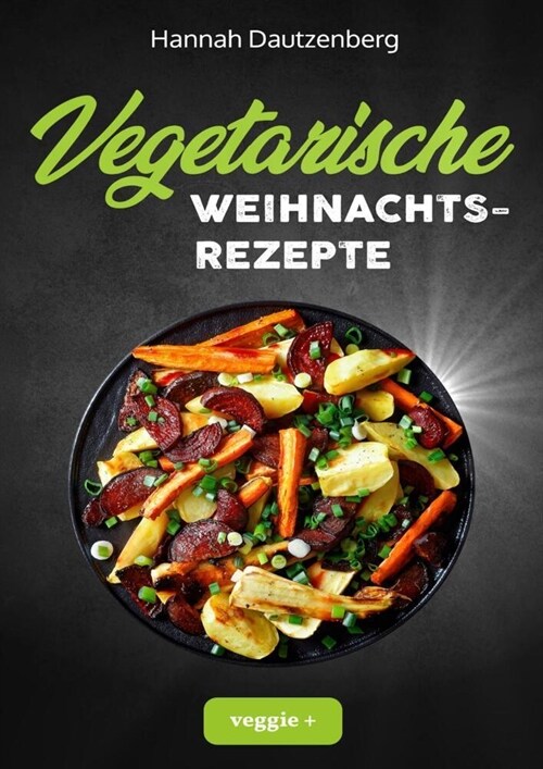 Vegetarische Weihnachtsrezepte (Paperback)