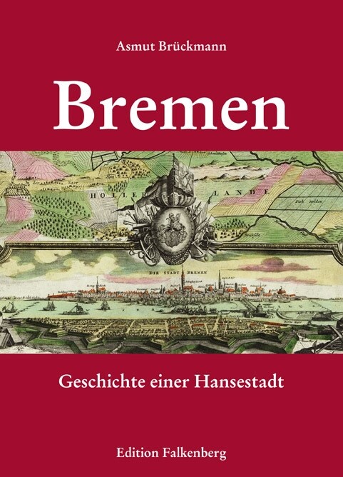 Bremen - Geschichte einer Hansestadt (Hardcover)