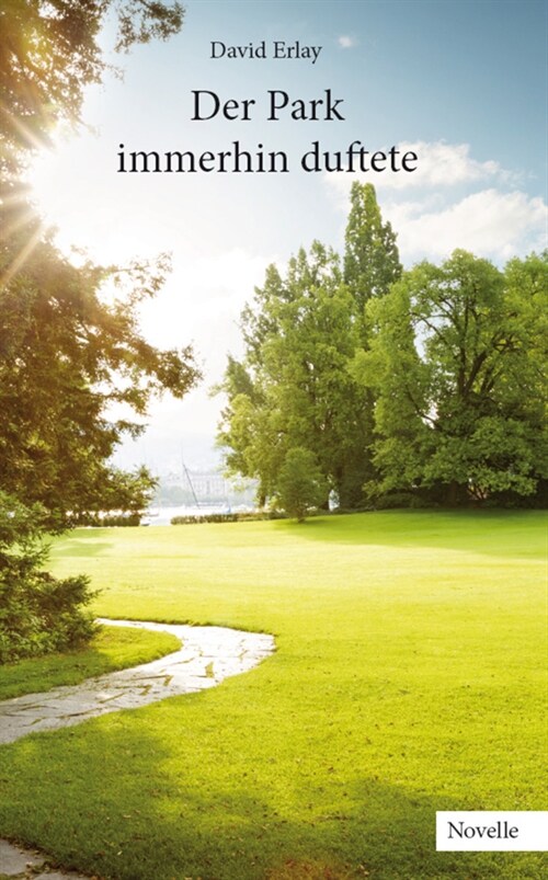 Der Park immerhin duftete (Paperback)