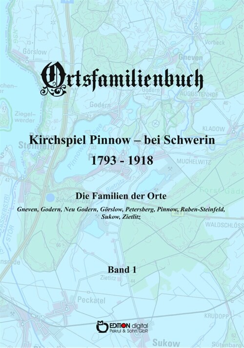 Ortsfamilienbuch Kirchspiel Pinnow - bei Schwerin 1793 - 1918. Band 1, 5 Teile (WW)