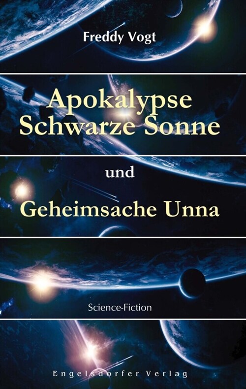 Apokalypse Schwarze Sonne und Geheimsache Unna (Paperback)