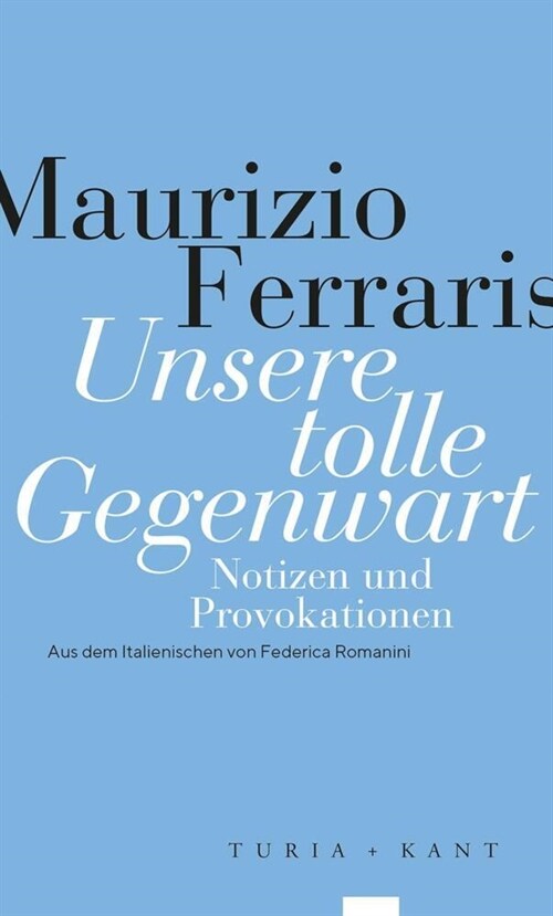 Unsere tolle Gegenwart (Paperback)