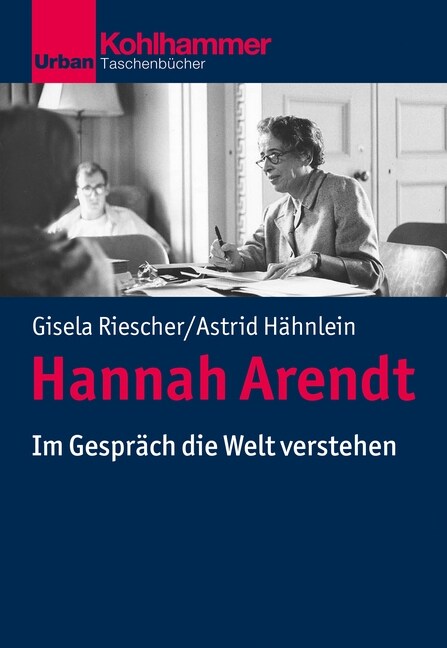 Hannah Arendt: Im Gesprach Die Welt Verstehen (Paperback)