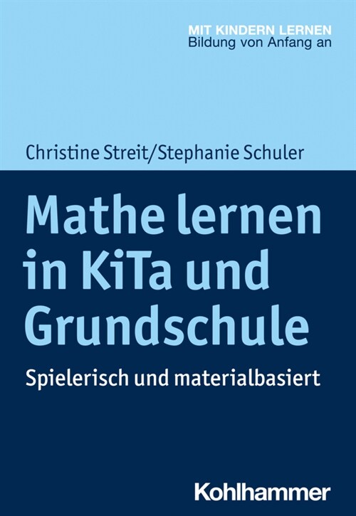 Mathe Lernen in Kita Und Grundschule: Spielerisch Und Materialbasiert (Paperback)