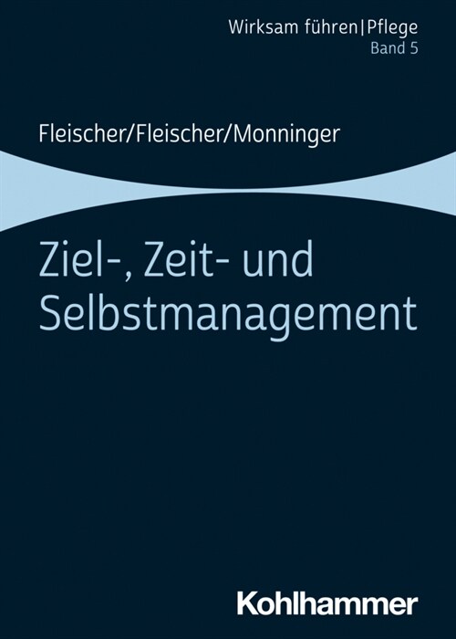Ziel-, Zeit- Und Selbstmanagement: Band 5 (Paperback)