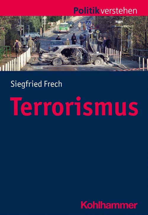 Terrorismus: Im Fadenkreuz Politischer Gewalt (Paperback)