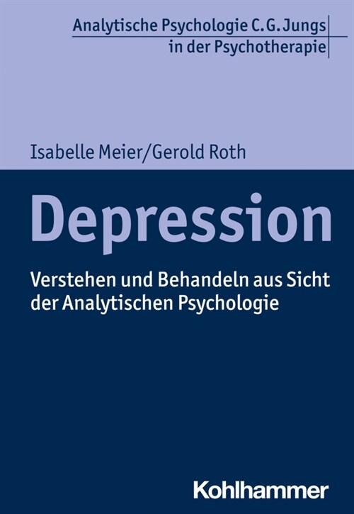 Depression: Verstehen Und Behandeln Aus Sicht Der Analytischen Psychologie (Paperback)