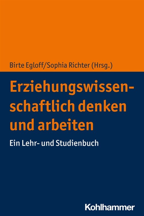 Erziehungswissenschaftlich Denken Und Arbeiten: Ein Lehr- Und Studienbuch (Paperback)