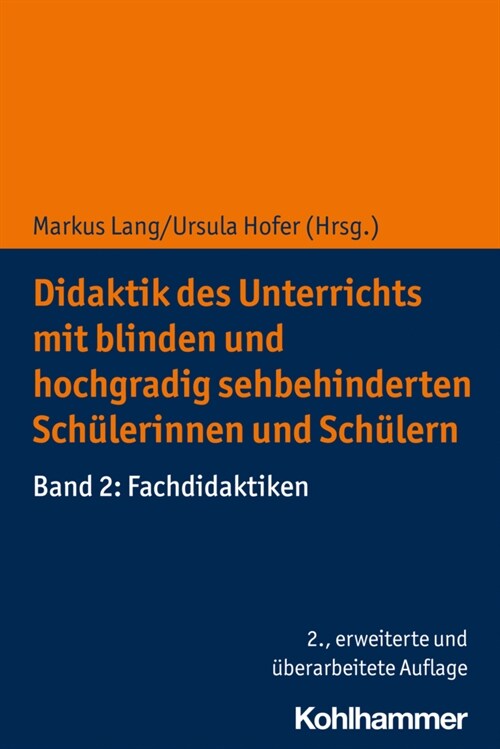 Didaktik Des Unterrichts Mit Blinden Und Hochgradig Sehbehinderten Schulerinnen Und Schulern: Band 2: Fachdidaktiken (Paperback, 2, 2., Uberarbeite)