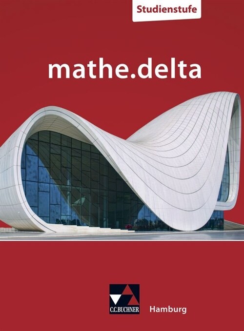 mathe.delta - Hamburg / mathe.delta Studienstufe Hamburg (Hardcover)