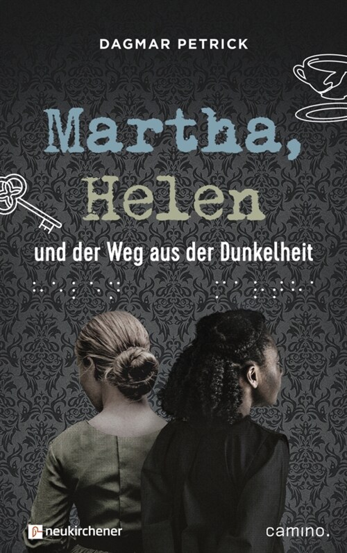 Martha, Helen und der Weg aus der Dunkelheit (Hardcover)