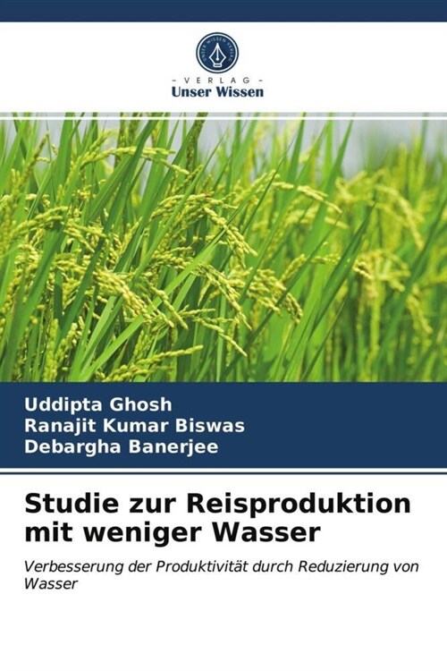Studie zur Reisproduktion mit weniger Wasser (Paperback)