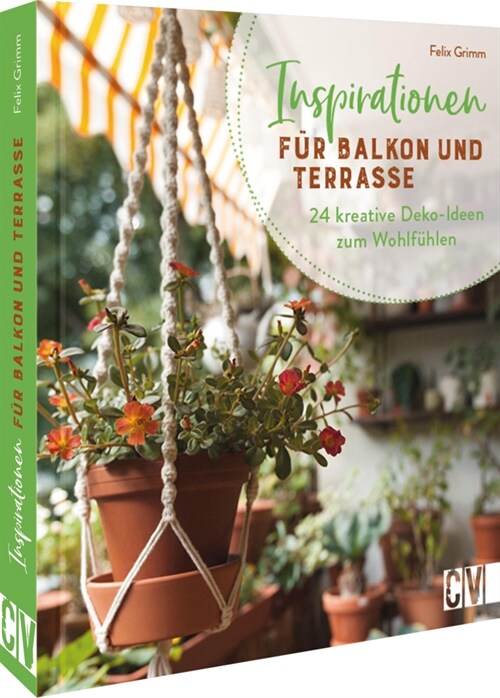 Inspirationen fur Balkon und Terrasse (Hardcover)