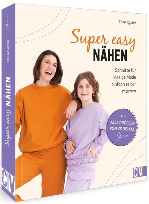 Super easy - Nahen ohne Schnittmuster (Hardcover)