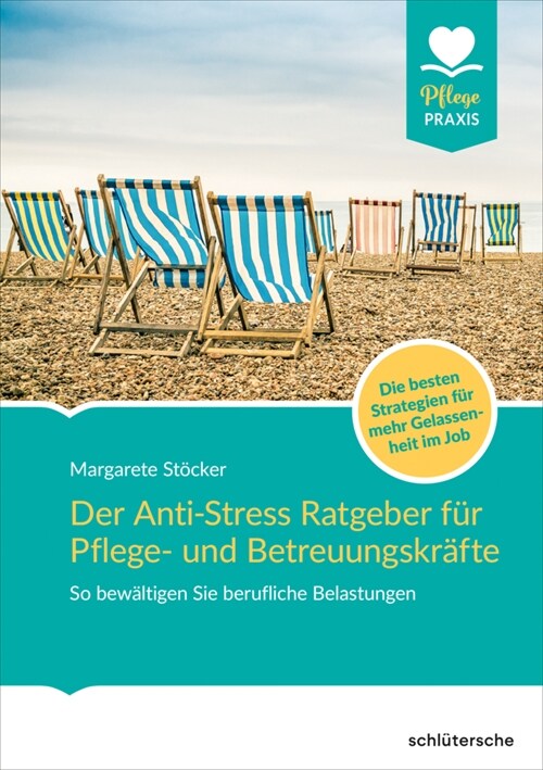 Der Anti-Stress-Ratgeber fur Pflegekrafte (Hardcover)