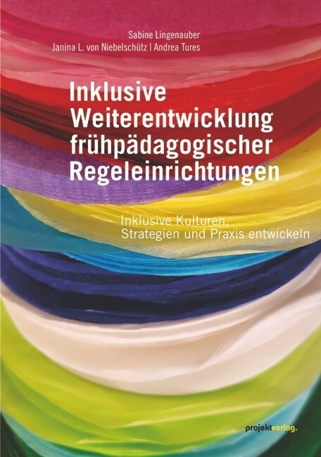 Inklusive Weiterentwicklung fruhpadagogischer Regeleinrichtungen (Paperback)