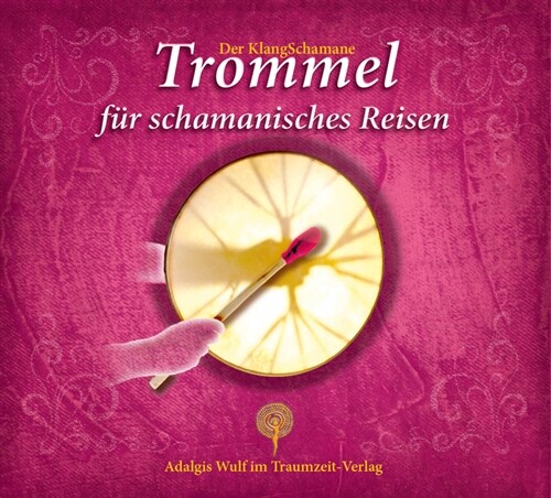 Der KlangSchamane: Trommeln fur schamanisches Reisen (CD-Audio)