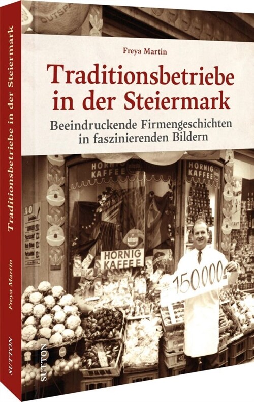 Traditionsbetriebe in der Steiermark (Hardcover)