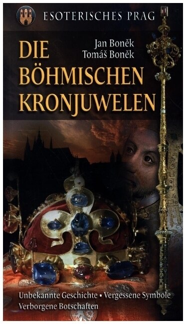 Die Bohmischen Kronjuwelen (Paperback)