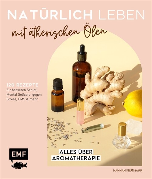 Naturlich leben mit atherischen Olen (Hardcover)