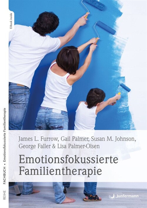 Emotionsfokussierte Familientherapie, m. 1 Buch, m. 1 Beilage (WW)