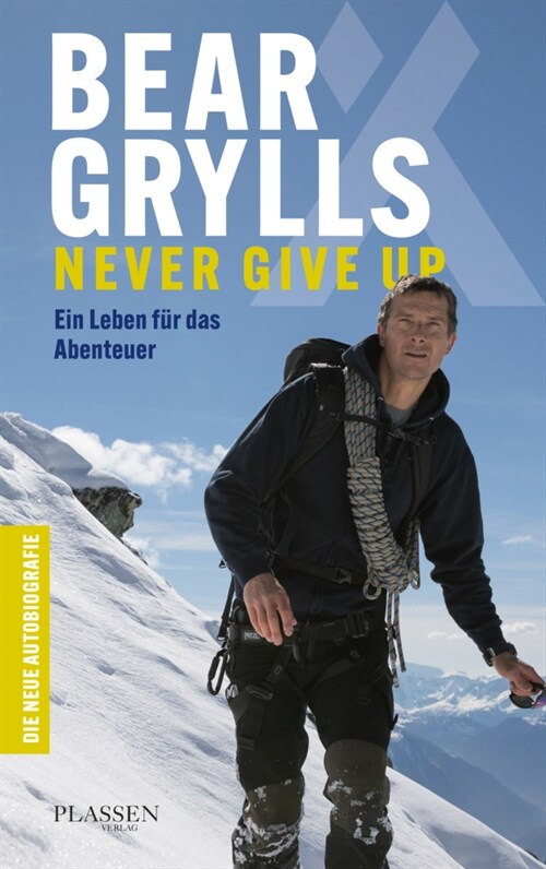 Bear Grylls: Never Give Up (Hardcover)