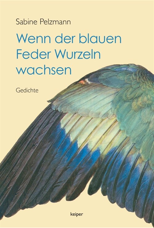 Wenn der blauen Feder Wurzeln wachsen (Hardcover)